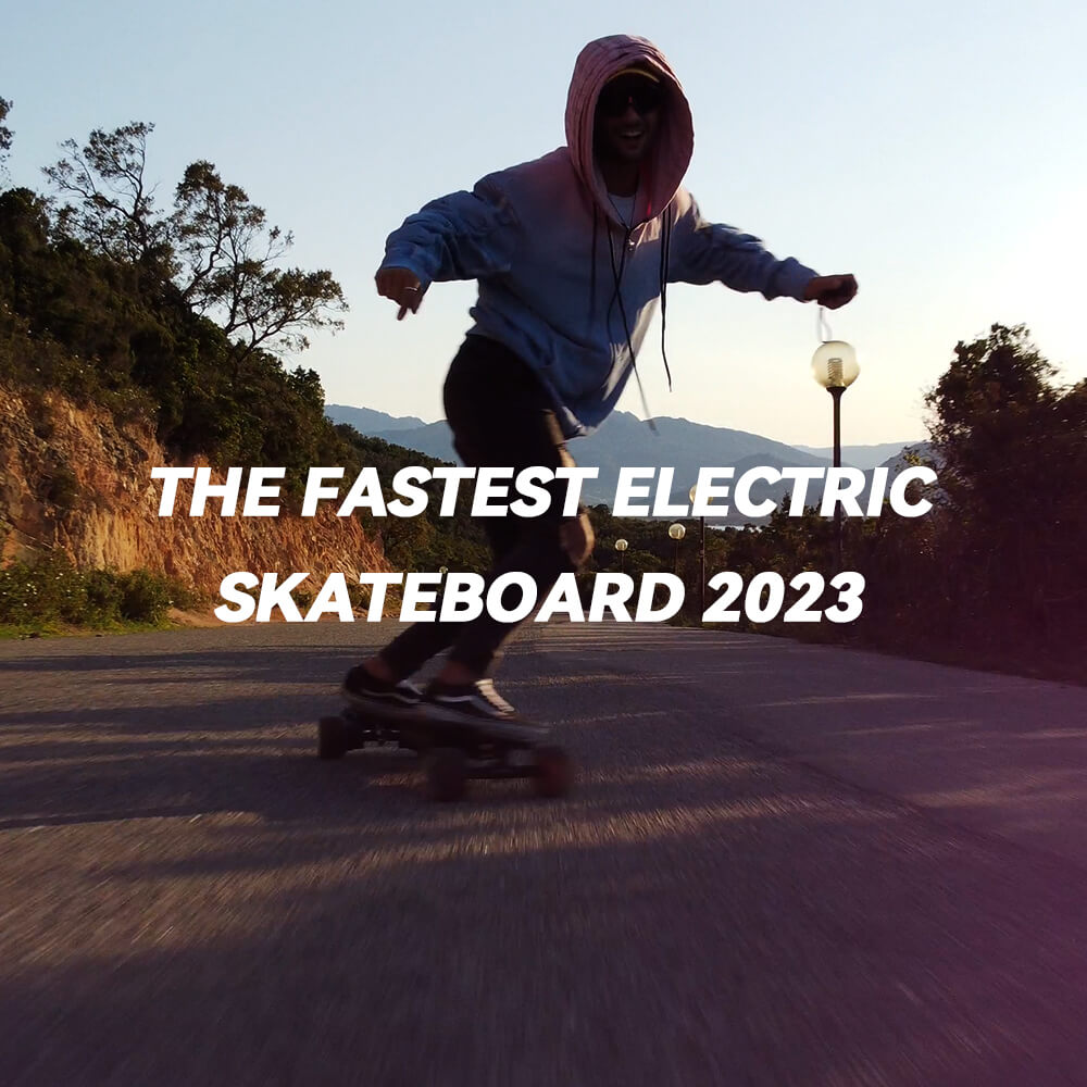 The Fastest Electric Skateboard 2023